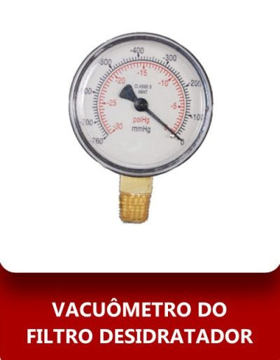 Vacuômetro do Filtro Desidratador