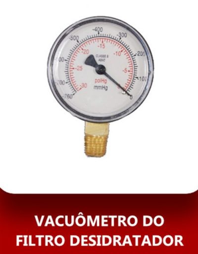 Vacuômetro do Filtro Desidratador